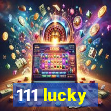 111 lucky